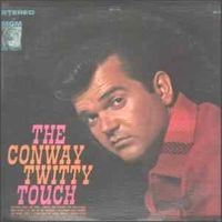 Conway Twitty - The Conway Twitty Touch